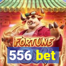 556 bet